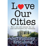 Love Our Cities: How a City-Wide Volunteer Day Can Unite and Transform Your Community