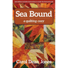 Sea Bound: A Quilting Cozy