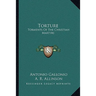Torture: Torments Of The Christian Martyrs