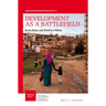 Development as a Battlefield