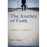 The Journey of Faith: Sermons on Hebrews