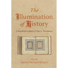 The Illumination of History: A Festschrift in Honor of Glen L. Thompson