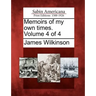 Memoirs of My Own Times. Volume 4 of 4