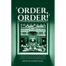 'Order, Order!': A Biographical Dictionary of Speakers, Deputy Speakers and Clerks of the Australian House of Representatives