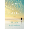 On My Watch: A Memoir