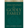 Disciplines of a Godly Family