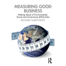 Measuring Good Business: Making Sense of Environmental, Social and Governance (ESG) Data