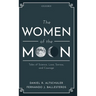 The Women of the Moon: Tales of Science, Love, Sorrow, and Courage