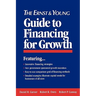 The Ernst & Young Guide to Financing for Growth