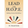 Lead with H.O.P.E.: Building a System of Self-Efficacy