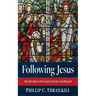 Following Jesus: Discipleship in the Gospel of Luke and Beyond