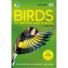 Rspb Birds of Britain and Europe: The Definitive Photographic Field Guide