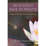 My Journey Back to Health: Living with Multiple Chemical Sensitivities