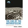 The End of the Anthropocene: Ecocriticism, the Universal Ecosystem, and the Astropocene