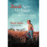 The Dark Ages of My Youth: and Times More Recent
