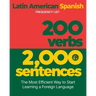 200 Verbs 2,000 Sentences - a Latin American Spanish Frequency List: The Most Efficient Way to Start Learning a Foreign Language
