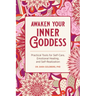 Awaken Your Inner Goddess: Practical Tools for Self-Care, Emotional Healing, and Self-Realization