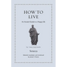How to Live: An Ancient Guide to a Happy Life
