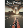 Great Britain: Our Road to Disaster