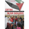 Coffins on Our Shoulders: The Experience of the Palestinian Citizens of Israel