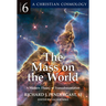 Mass on the World A Modern Theory of Transubstantion