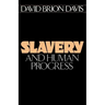 Slavery and Human Progress