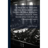 A Practical Treatise on the Authority and Duties of Trial Justices, District, Police, and Municipal Courts, in Criminal Cases: With Forms in Criminal