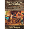 Paupers, Parties and Plagues: The History of Everyday German Peasants Vol. 2, 1450 - 1850