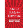 A Kid's Guide to Salvation: A workbook to help you understand sin and God's Salvation