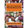 Holt on: The Plant Protein Revolution