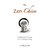 The Zen Chien: Enlightened Training For A Fabulous Dog