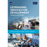 Leveraging Services for Development: Prospects and Policies