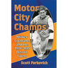 Motor City Champs: Mickey Cochrane and the 1934-1935 Detroit Tigers
