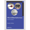Micromechatronics, Second Edition