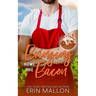 Bringing Home the Bacon: A Surprise Baby Romantic Comedy