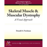 Skeletal Muscle & Muscular Dystrophy: A Visual Approach