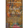 Faithful to the End