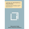 A Study in Neotropical Pselaphidae: Northwestern University Studies in the Biological Sciences and Medicine, No. 1