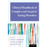 Clinical Handbook of Complex and Atypical Eating Disorders