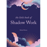 The Little Book of Shadow Work