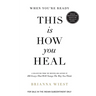 When You're Ready, This is How You Heal