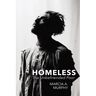Homeless: The Unbefriended Poor