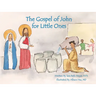 The Gospel of John for Little Ones