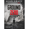 Ground Zero: A Novel of 9/11