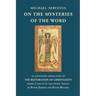 On the Mysteries of the Word: An annotated translation of The Restoration of Christianity, books 3 and 4