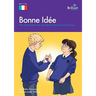 Bonne Id E: Time-Saving Resources and Ideas for Busy French Teachers