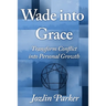 Wade into Grace: Transform Conflict into Personal Growth