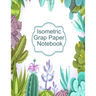 Isometric Graph Paper Notebook: Graphic Paper Composition Notepad (.28" per side) To Draw Puzzles, Complex or Labyrinthine 3D Images With Boxes - Geom