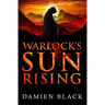 Warlock's Sun Rising: A Dark Fantasy Epic