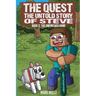 The Quest: The Untold Story of Steve Book 2: The Unfinished Game